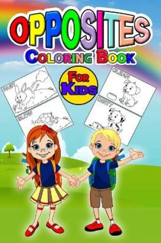 Cover of Opposites Coloring Book for Kids