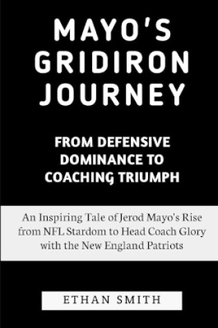 Cover of Mayo's Gridiron Journey