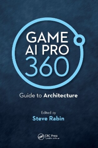 Cover of Game AI Pro 360: Guide to Architecture