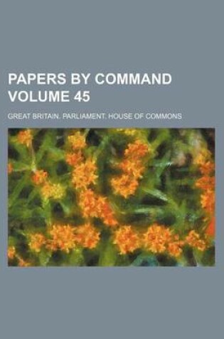 Cover of Papers by Command Volume 45