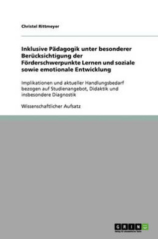Cover of Inklusive Padagogik unter besonderer Berucksichtigung der Foerderschwerpunkte Lernen und soziale sowie emotionale Entwicklung