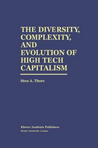 Cover of The Diversity, Complexity, and Evolution of High Tech Capitalism