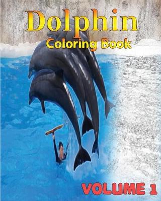 Cover of Dolphin Coloring Books Vol. 1 for Relaxation Meditation Blessing