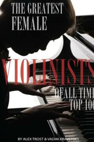 Cover of The Greatest Female Violinists of All Time