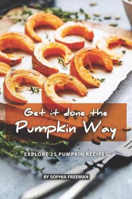 Book cover for Get it done the Pumpkin Way