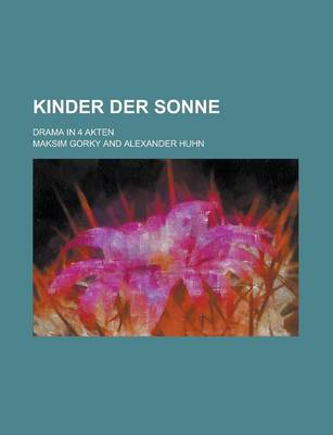 Book cover for Kinder Der Sonne; Drama in 4 Akten