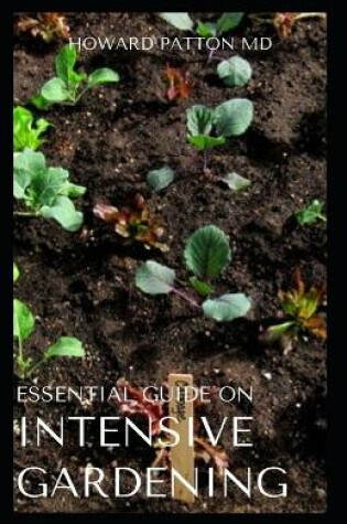 Cover of Essential Guide on Intensive Gardening