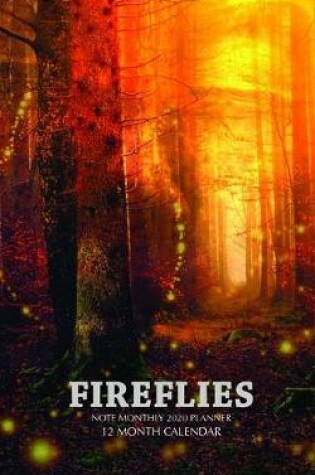 Cover of Fireflies Note Monthly 2020 Planner 12 Month Calendar