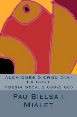 Cover of alcaiques d'orquidia-la cort