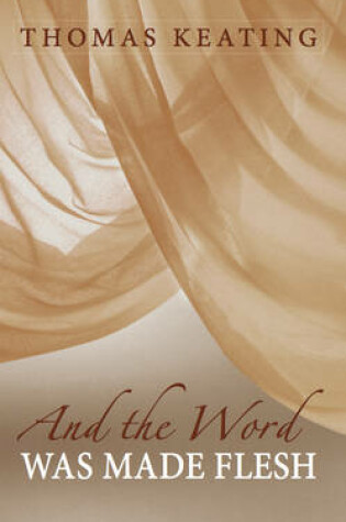 Cover of And the Word Was Made Flesh