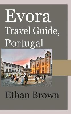 Book cover for Evora Travel Guide, Portugal