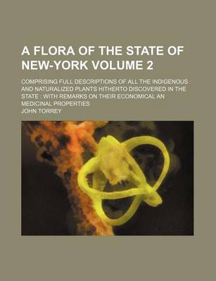 Book cover for A Flora of the State of New-York; Comprising Full Descriptions of All the Indigenous and Naturalized Plants Hitherto Discovered in the State