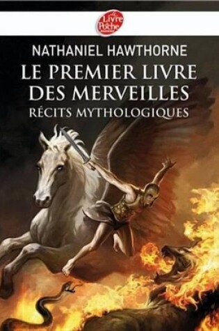 Cover of Le Premier Livre Des Merveilles - Recits Mythologiques - Texte Integral