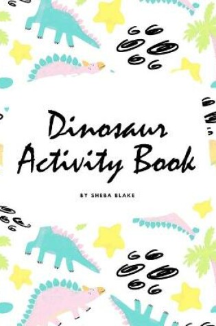 Cover of The Completely Inaccurate Dinosaur Coloring Book for Children (8.5x8.5 Coloring Book / Activity Book)