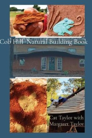 Cover of Cob Hill Natural Building Book