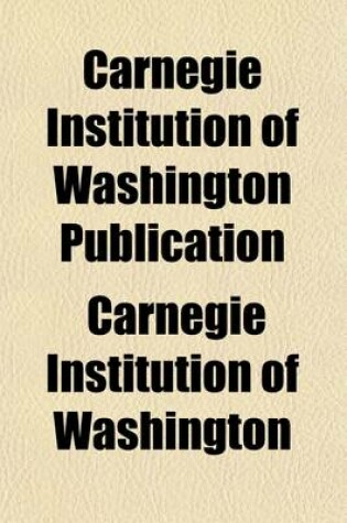 Cover of Carnegie Institution of Washington Publication Volume 308