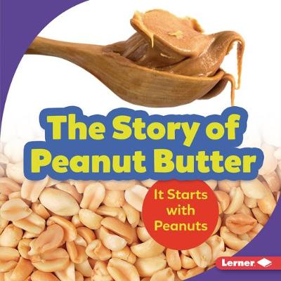 Book cover for The Story of Peanut Butter