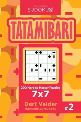 Book cover for Sudoku Tatamibari - 200 Hard to Master Puzzles 7x7 (Volume 2)