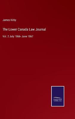 Book cover for The Lower Canada Law Journal