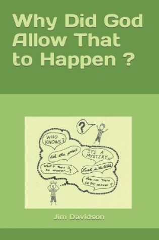 Cover of Why Did God Allow That to Happen?