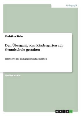 Book cover for Den UEbergang vom Kindergarten zur Grundschule gestalten