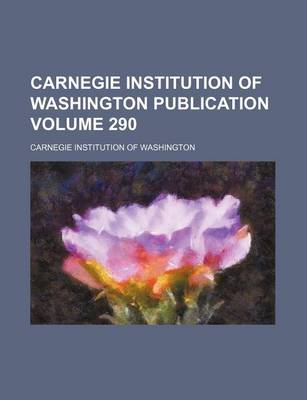 Book cover for Carnegie Institution of Washington Publication Volume 290