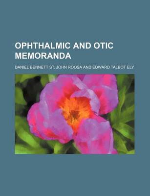 Book cover for Ophthalmic and Otic Memoranda