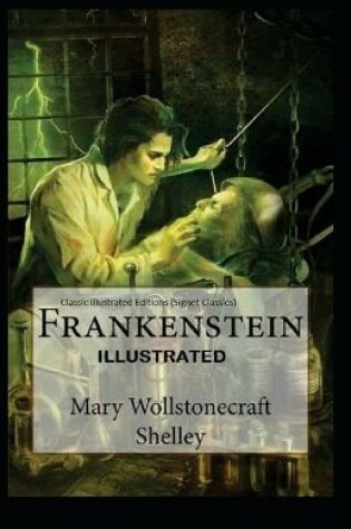 Cover of Frankenstein Classic Illustrated Editions (Signet Classics)