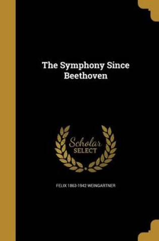 Cover of The Symphony Since Beethoven