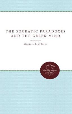 Book cover for The Socratic Paradoxes and the Greek Mind