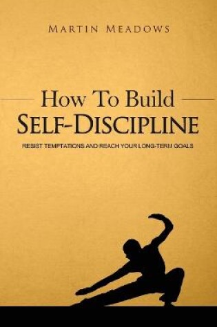 Cover of How to Build Self-Discipline