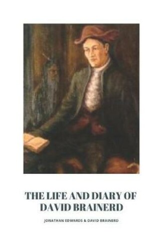 Cover of Jonathan Edwards The Life and Diary of David Brainerd