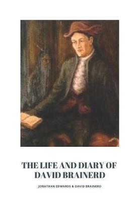 Book cover for Jonathan Edwards The Life and Diary of David Brainerd