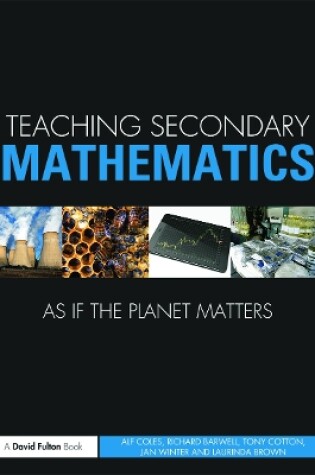 Cover of Teaching Secondary Mathematics as if the Planet Matters