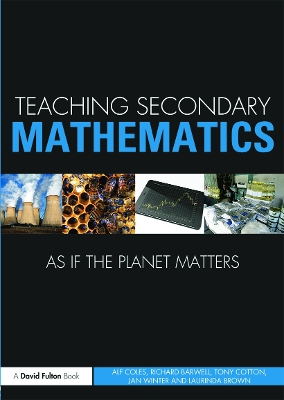 Book cover for Teaching Secondary Mathematics as if the Planet Matters