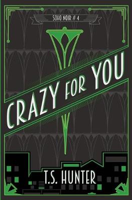 Crazy for You by T.S. Hunter
