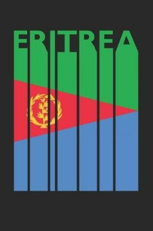 Cover of Vintage Eritrea Notebook - Retro Eritrea Planner - Eritrean Flag Diary - Eritrea Travel Journal