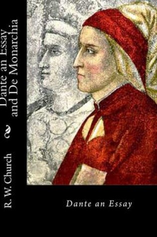 Cover of Dante an Essay and de Monarchia