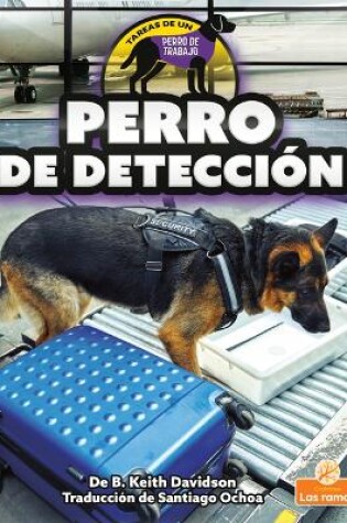 Cover of Perro de Detecci�n (Detection Dog)