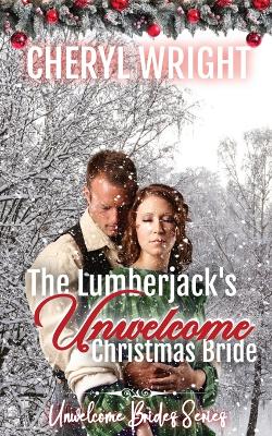 Cover of The Lumberjack's Unwelcome Christmas Bride