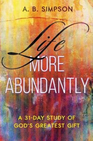 Cover of Life More Abundantly