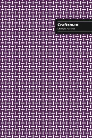 Cover of Craftsman Lifestyle Journal, Creative Write-in Notebook, Dotted Lines, Wide Ruled, Medium Size (A5), 6 x 9 (Purple)