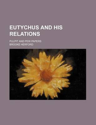 Book cover for Eutychus and His Relations; Pulpit and Pew Papers