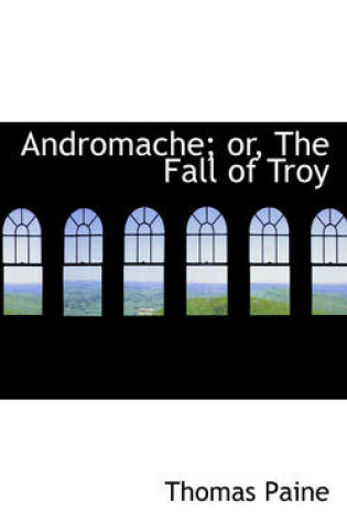 Cover of Andromache or the Fall of Troy