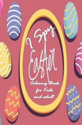 Cover of I Spy Easter Book for Kids and adult