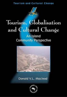 Cover of Tourism, Globalisation and Cultural Change: An Island Community Perspective