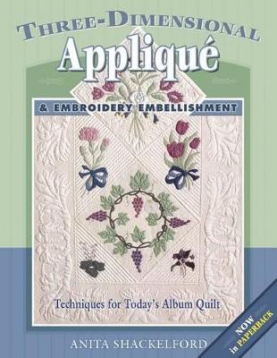 Book cover for Three-Dimensional Applique & Embroidery Embellishment