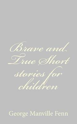 Book cover for Brave and True Short stories for children