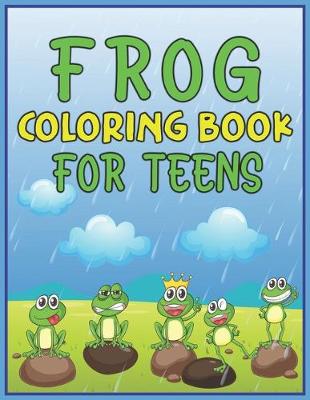 Cover of Frog Coloring Book for Teens