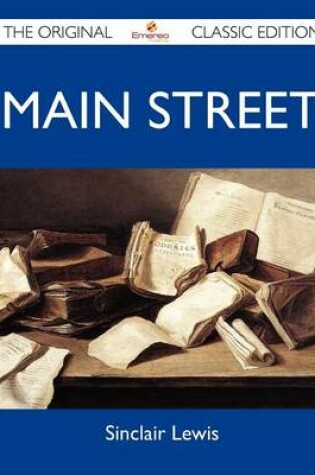 Cover of Main Street - The Original Classic Edition